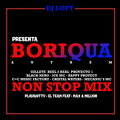 Boriqua Anthea Vol 1 / Mixed By Dj Loft