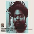 PAN w/ Afrikan Sciences - 18th July 2016