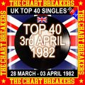 UK TOP 40 28 MARCH - 03 APRIL 1982 - THE CHART BREAKERS
