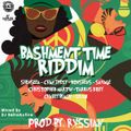 Bashment Time Riddim Mix [Rvssian-HCR] February 2018