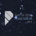 Best of Planetarium 2016, Pt. 3
