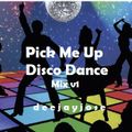Pick Me Up Disco Dance Mix v1 by deejayjose