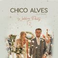 Wedding Party SetMix Vol 12 - 2022 – DJ Chico Alves
