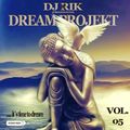 Dj Rik - Dream Projekt Vol. 05