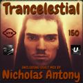Trancelestial 150 (Incl. Nicholas Antony Guest Mix)