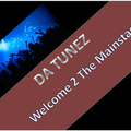 Da Tunez - Welcome 2 The Mainstage 0002 - Some Classix