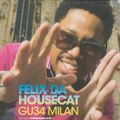 Global Underground #034 Felix Da Housecat Milan (CD 1)