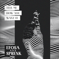 Tell Me How You Want It | Live Zouk B2B with Efosa and Sprenk