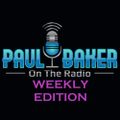 Paul Baker On The Radio (Weekly Edition 2020 Show 41)