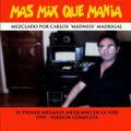 Max Mix que Mania BY Carlos Madrigal 