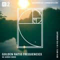Golden Ratio Frequencies w/ AHRKH - 29th September 2018