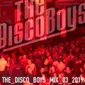 The Disco Boys - Mix - March 2019