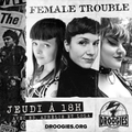FEMALE TROUBLE - #002 - avec Ed, Aurélie & Lola (émission du 20/05/2021)