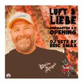 Luft & Liebe Biergarten 2.0 Opening DJ Sets 2020
