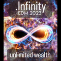 Infinity : Unlimited Wealth - EDM 2023 #สายตี้ #EDMมันส์ๆ #เพลินๆ