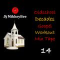 Oldschool Decades Gospel Workout Mix 14