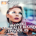 Blondee - Naturally Blond #5
