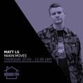 Matt LS - Makin Moves 08 AUG 2024