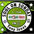 Soul On Sunday Show 09/07/23 Tony Jones on MônFM Radio * S O U L * S E N S A T I O N S (2 of 2) *