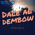 Beto Arauz - Dale Al Dembow Mix 2018