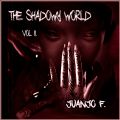 Juanjo F - Podcast 058 @ The Shadowy World  Vol 2.