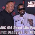 MOC Old Skool Mix Party (Puff Daddy Vs. Dr. Dre) (Aired On MOCRadio.com 6-20-20)
