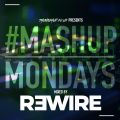 #MondayMashup 2 mixed by R3WIRE