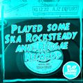 Played some Ska, Rocksteady & Reggae records | 6.12.2022