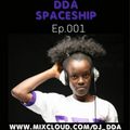 DDA SPACESHIP EP. 001