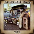 Dancehall Daze : 90's