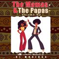 THE MAMAS & THE PAPAS MIX VOL 2
