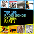 Top 100 Radio Songs of 2004 (Part 1)