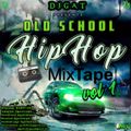 DJ GAT OLD SCHOOL HIP HOP MIXTAPE MIX MARCH 2019