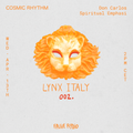 LYNX Italy 002 - Cosmic Rhythm w/ Spiritual Emphasi & Don Carlos