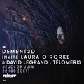Dement3D Invite Laura O'Rorke & David Legrand : Télomeris - 09 Juin 2016