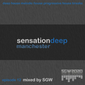 SGW Sensation Deep Manchester Episode 12