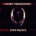 Cosmic Progression Into Trance