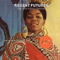 Recent Futures w/Seventhgaze⁣ Ep007 (26 September 2020): The Letta Mbulu Special