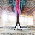 Perception | Modern Synth | DJ Mikey