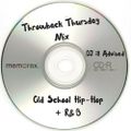 DJ ill Advised - Throwback Thursday Mix: Old School Hip-Hop and R&B