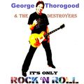 Charlie's Rocking Way To Heaven  --. George Thorogood Show
