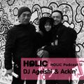HOLIC Podcast 11 by DJ Ageishi & Ackin'