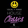 Dj Ben Fisher - Vocal & Piano House Classics - Volume 6