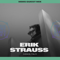 MIMS Guest Mix: ERIK STRAUSS (Venice, Italy)
