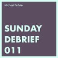 Sunday Debrief 011