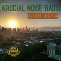 Krucial Noise Radio Show #014 w / Mr. BROTHERS