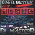 DJ MasterP Life is BETTER with MUSIC (Session 20219)