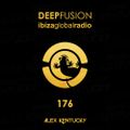 176.DEEPFUSION @ IBIZAGLOBALRADIO (Alex Kentucky) 23/04/19