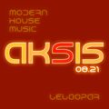 Aksis 08.21 - modern house music