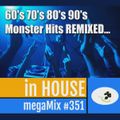 60's 70's 80's 90's Monster Hits REMIXED (megaMix #351)